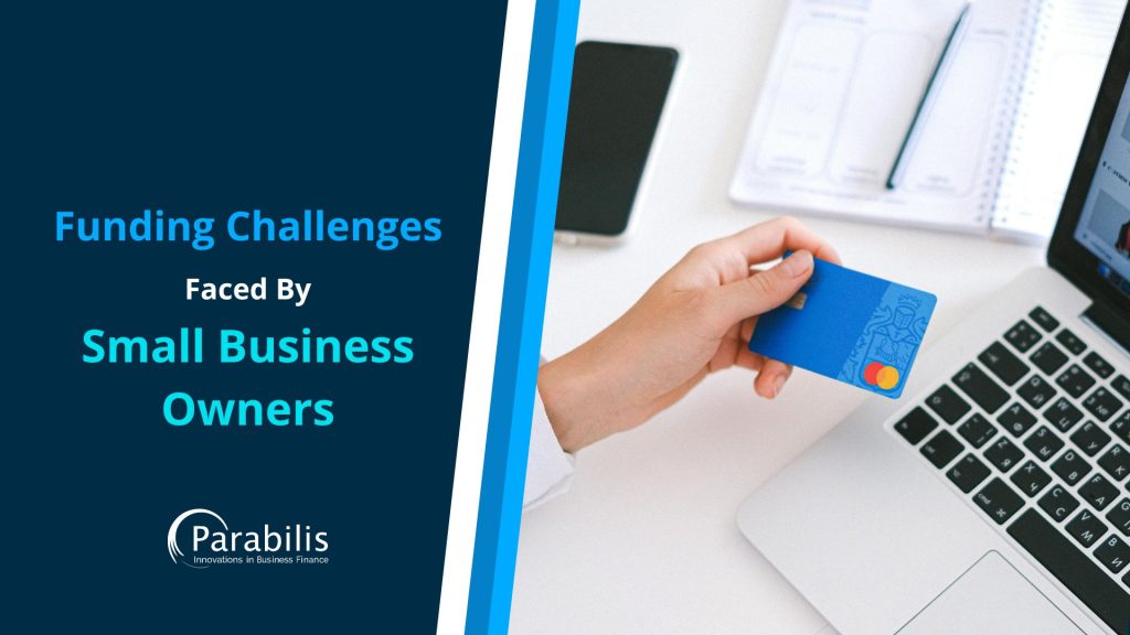 Funding Challenges Faced by Small Business Owners